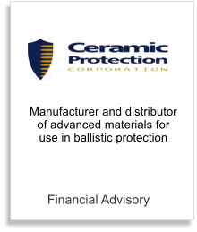 Financial Advisory Manufacturer and distributor of advanced materials for use in ballistic protection