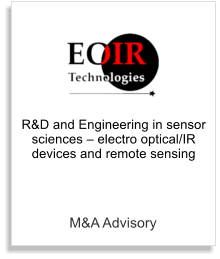 M&A Advisory R&D and Engineering in sensor sciences – electro optical/IR devices and remote sensing