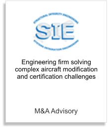 M&A Advisory Engineering firm solving complex aircraft modification and certification challenges